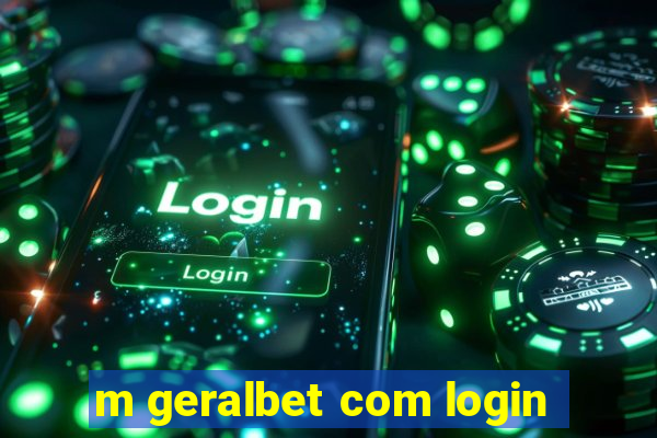 m geralbet com login